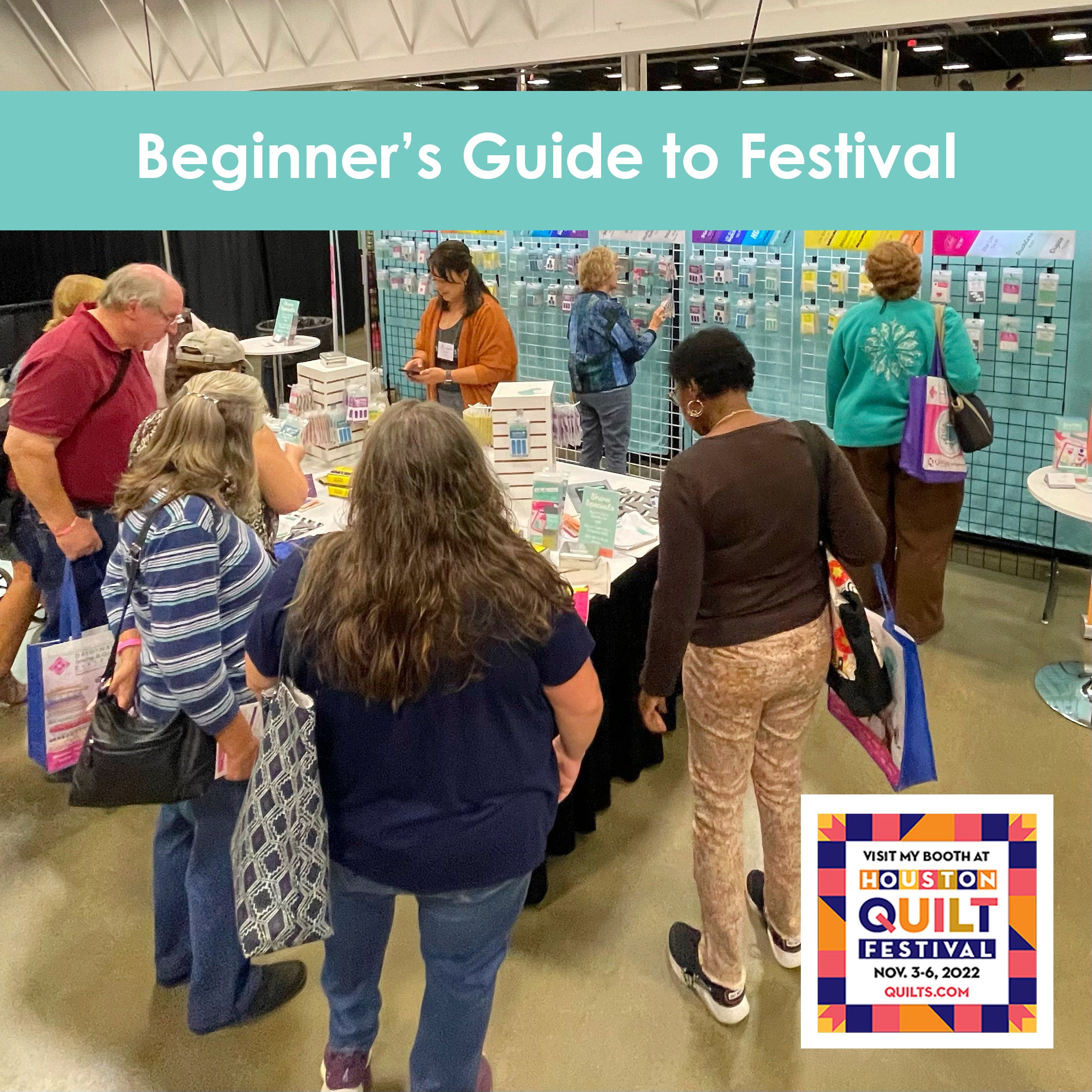 A Beginner's Guide to Houston Quilt Festival